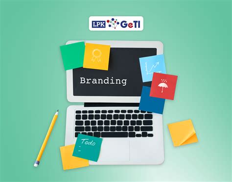 Branding Adalah Strategi Penting Bisnis Semakin Amazing Geti