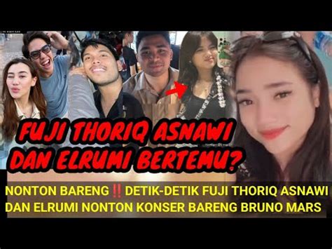 NONTON BARENGDETIK DET K FUJI THORIQ ASNAWI DAN ELRUMI NONTON BARENG