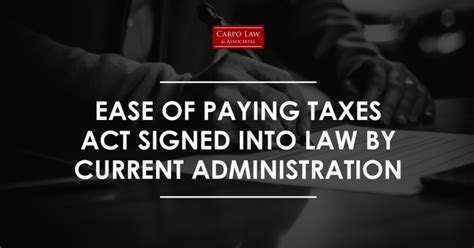 Current Administration Signed Ease Of Paying Taxes Act Into Law