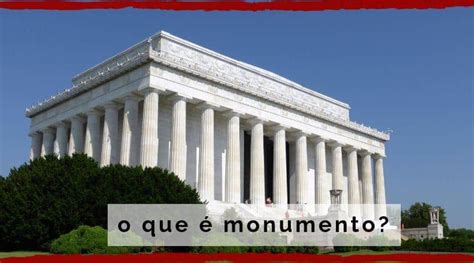 O Que E Um Monumento