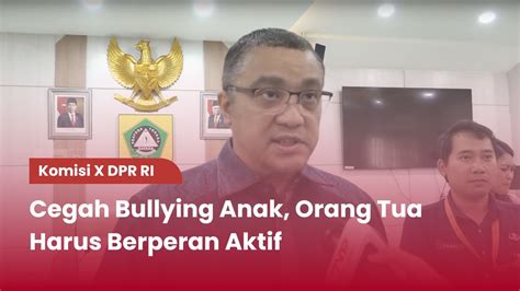 TVR 120 Komisi X DPR RI Cegah Bullying Anak Orang Tua Harus