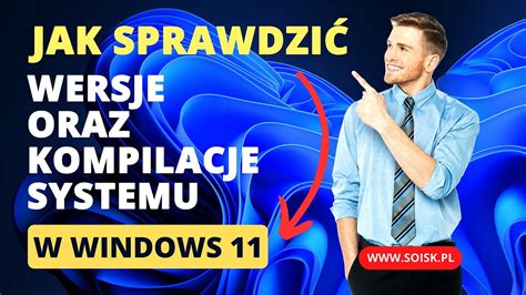 Jak Sprawdzi Wersje Oraz Kompilacje Systemu Operacyjnego Windows