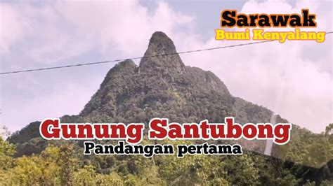 Melihat Gunung Legenda Sarawak Dengan Lebih Dekat Gunung Santubong