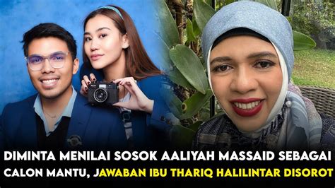 Diminta Menilai Sosok Aaliyah Massaid Sebagai Calon Mantu Jawaban Ibu