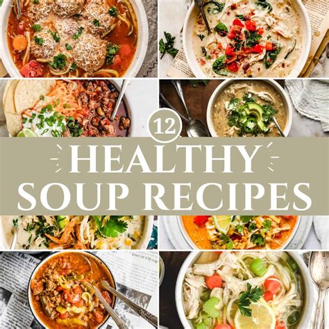 Top 12 Healthy Soup Recipes | Healthy Little Peach