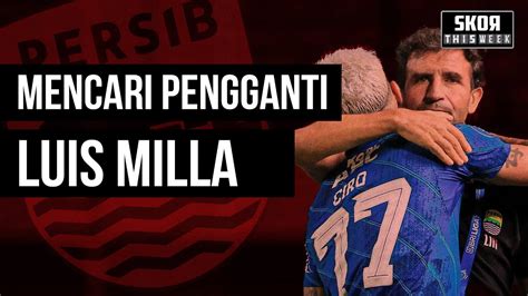 Persib Mencari Pengganti Luis Milla Hingga Erick Thohir Bagi Bagi Tiket