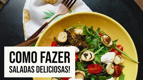 Como Fazer Saladas E Molhos Deliciosos EpisÓdio 1 Youtube