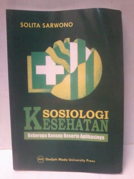 Jual Original Sosiologi Kesehatan Beberapa Konsep Beserta Aplikasinya