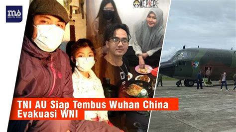 Siapkan Pesawat Tni Au Siap Tembus Wuhan Evakuasi Wni Mediasulsel