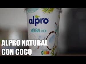 Descubre el increíble valor nutricional del yogur Alpro coco una