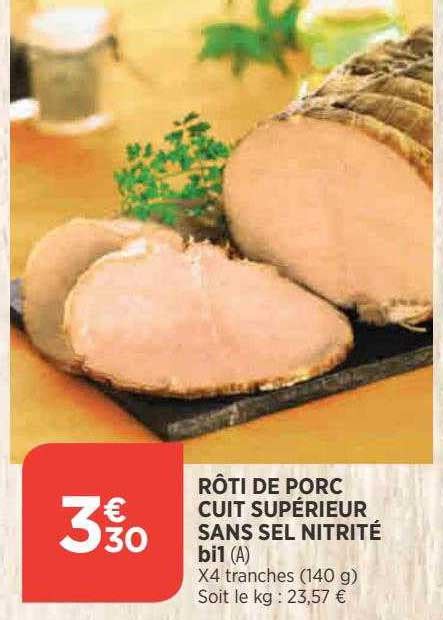 Promo Rôti De Porc Cuit Supérieur Sans Sel Nitrité chez Atac