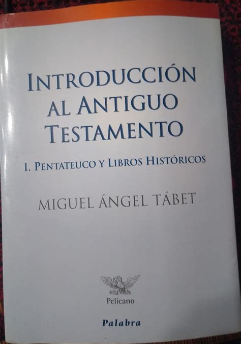 INTRODUCCIÓN AL ANTIGUO TESTAMENTO I Pentateuco y Libros Históricos by