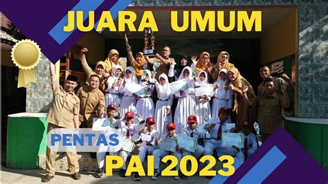 JUARA UMUM PENTAS PAI SD TINGKAT KECAMATAN TAHUN 2023 YouTube