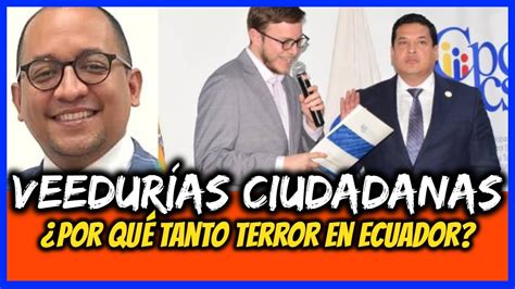 Veedurías ciudadanas Por qué tanto terror en Ecuador YouTube