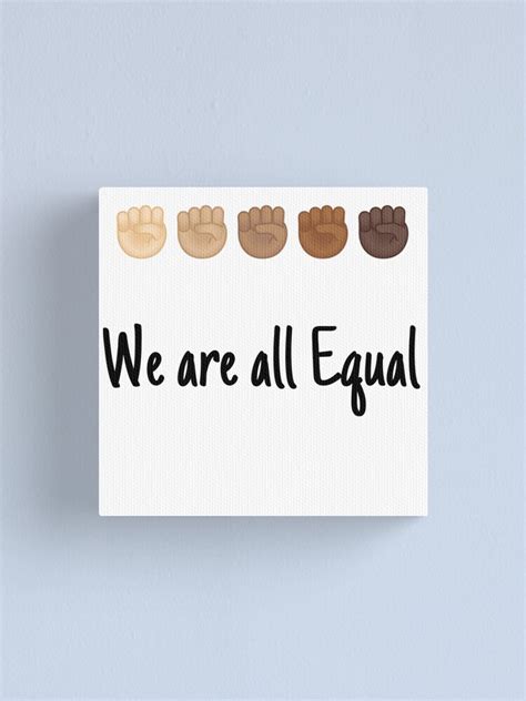 We Are All Equal Canvas Print For Sale By Aya Shams Redbubble