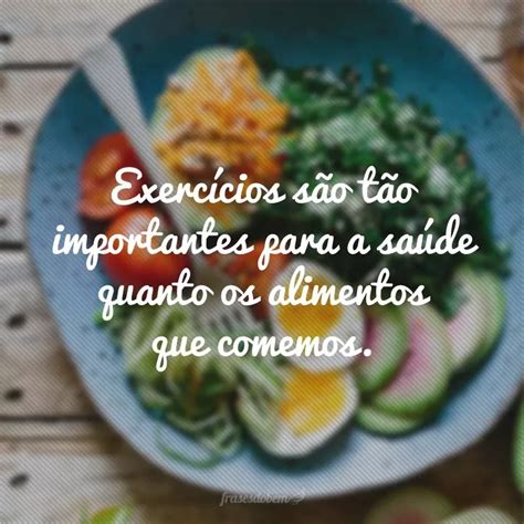 Frases Sobre Alimentos Saudáveis - 40 frases de nutrição para quem deseja adotar hábitos mais saudáveis ...