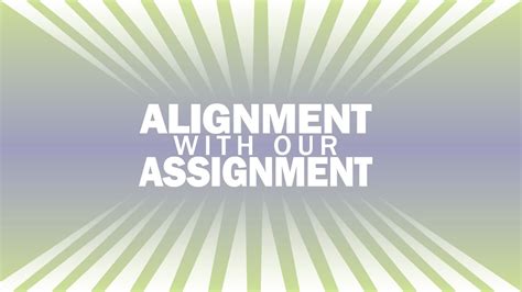 Alignment With Our Assignment YouTube