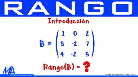 Cálculo del rango de una matriz Actualizado diciembre 2024