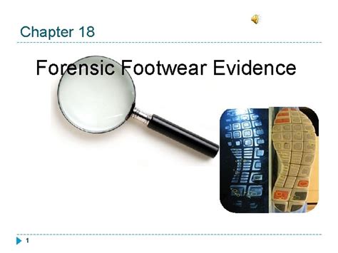 Chapter 18 Forensic Footwear Evidence 1 What Information