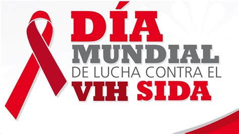 D A Mundial Sida Llamado A La Conciencia Y La Prevenci N Del Vih