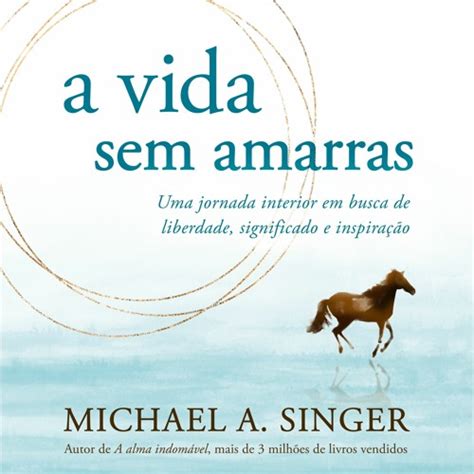 Stream A Vida Sem Amarras Amostra Editora Sextante Audiolivro