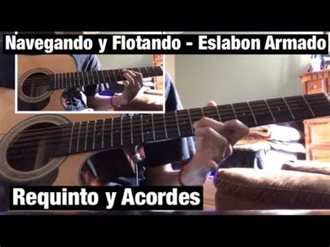 Navegando Y Flotando Eslabon Armado Tutorial Requinto Y Acordes