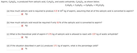 Solved Aspirin C H O Is Produced From Salicylic Acid Chegg