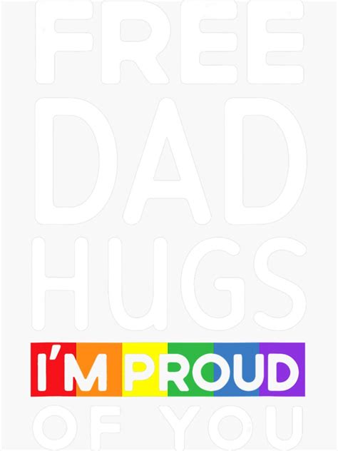 Mens Free Dad Hugs I M Proud Of You Lover Pride Month Gay Rights