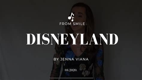 DISNEYLAND From Smile Jenna Viana YouTube