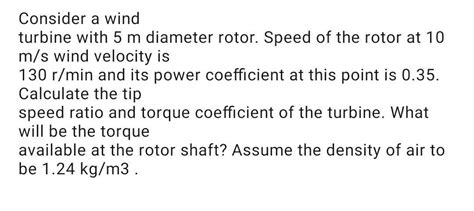 Solved Consider a wind turbine with 5 m diameter rotor. | Chegg.com