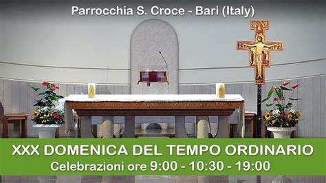 XXX DOMENICA DEL TEMPO ORDINARIO S Messa Ore 10 30 29 10 2023