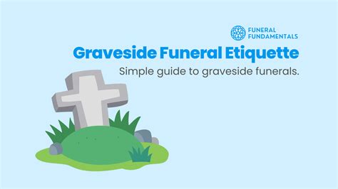 Graveside Funeral Etiquette Basic Guide To Graveside Funerals