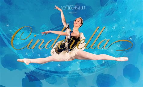 CINDERELLA | Central Oregon School of Ballet