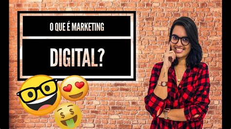 O Que é O Marketing Digital Como Trabalhar Com Ele Youtube