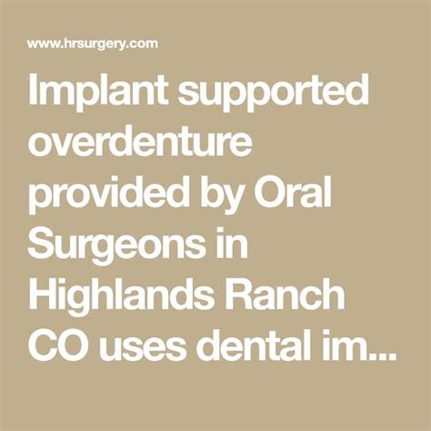 Implant Supported Overdenture Provided By Oral Surgeons In Highlands