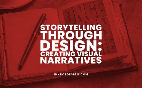 Creating Visual Narratives Storytelling Design 2025