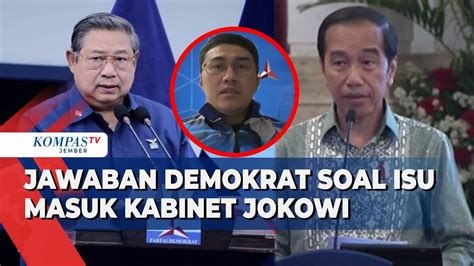 Jawab Isu Masuk Kabinet Jokowi Demokrat Tak Mau Berandai Andai YouTube