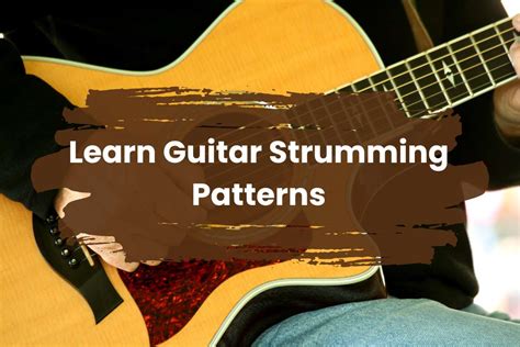 Essential 5 Guitar Strumming Patterns: Learn in 3 Quick Steps