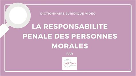 Responsabilit P Nale Des Personnes Morales Youtube