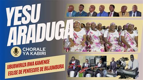 YESU ARADUGA CHORALE YA KABIRI UBUBWIRIZA BWA KAMENGE EGLISE DE