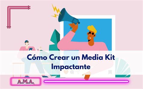 Cómo Crear Un Media Kit Impactante Para Colaborar Con Marcas Consejos Y Ejemplos Ama