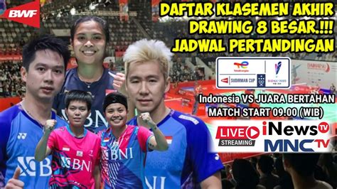 Jadwal Perempat Final Sudirman Cup Hari Ini Live Mnctv Indonesia