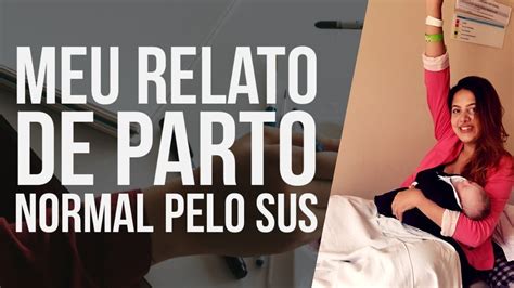 Relato De Parto Normal Induzido Pelo Sus Hosp Amparo Maternal Lari