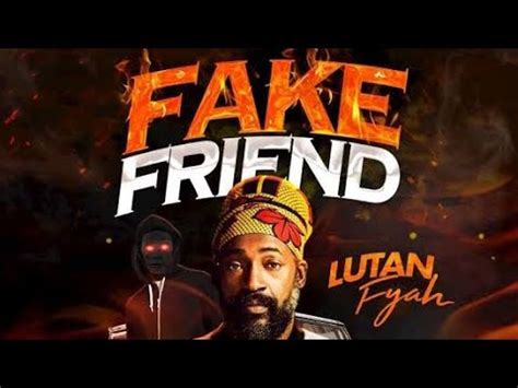 Lutan Fyah Fake Friend Lyrics YouTube