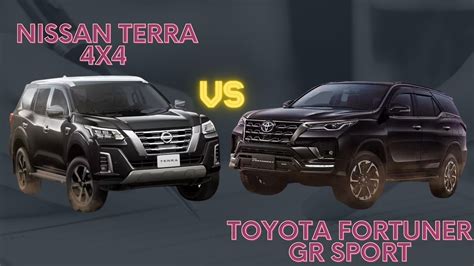 Komparasi Nissan Terra 4x4 Dengan Toyota Fortuner Gr Sport 4x4 Autosid