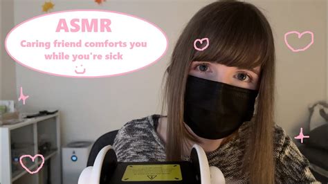 Asmr Friend Cares For You While You Re Sick Youtube