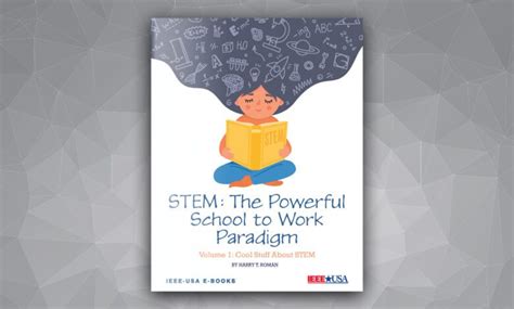 New IEEE-USA E-Book Series Asserts Value of STEM Education