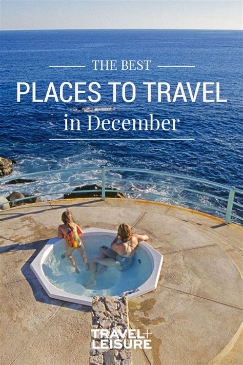 Warm Places To Travel In December - TWIXLAP