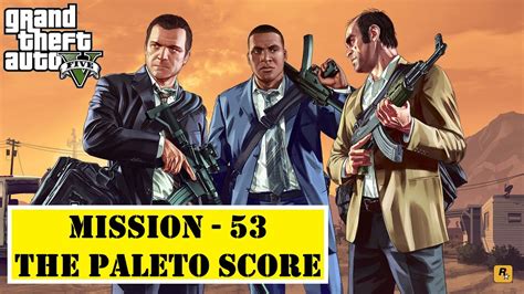 Gta Mission The Paleto Score Full Walkthrough Gameplay Pc Gta