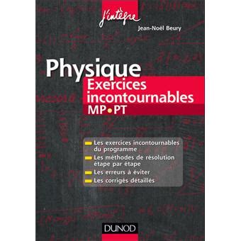 Physique exercices incontournables MP PT broché Jean Noël Beury